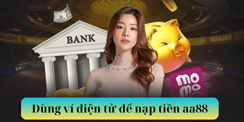 Dùng ví điện tử để nạp vốn