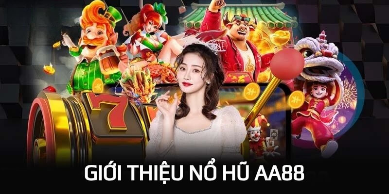 Người chơi có thể hiểu nổ hũ aa88 là gì?