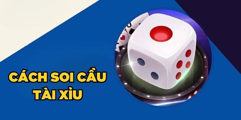 soi cầu tài xỉu
