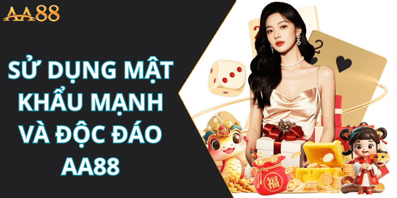 Bảo Mật Tài Khoản AA88: Những Lời Khuyên Vàng