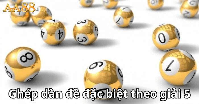 Ghép dàn đề đặc biệt theo giải 5