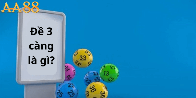 Đề 3 càng là gì?