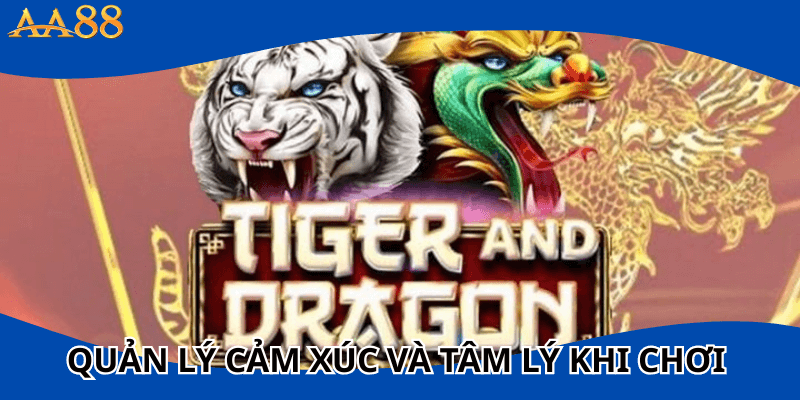 kiểm soát cảm xúc và tâm lý khi chơi 88aa